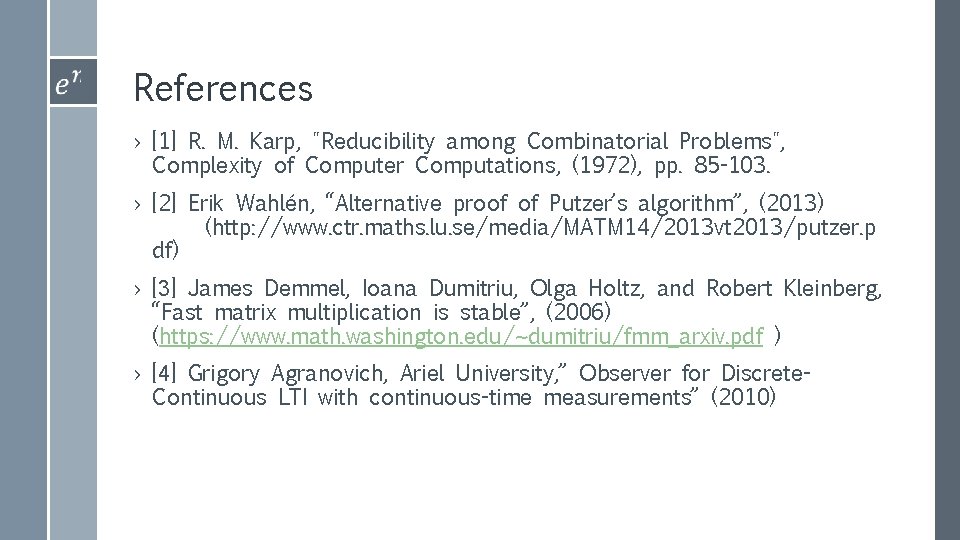 References › [1] R. M. Karp, "Reducibility among Combinatorial Problems", Complexity of Computer Computations,