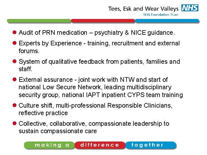 l Audit of PRN medication – psychiatry & NICE guidance. l Experts by Experience