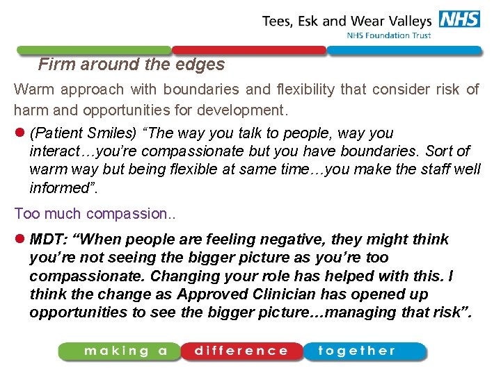 Firm around the edges Warm approach with boundaries and flexibility that consider risk of