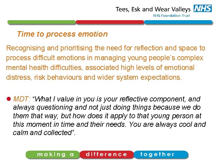 Time to process emotion Recognising and prioritising the need for reflection and space to