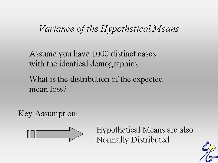 Variance of the Hypothetical Means Assume you have 1000 distinct cases with the identical