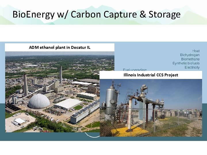 Bio. Energy w/ Carbon Capture & Storage ADM ethanol plant in Decatur IL Illinois