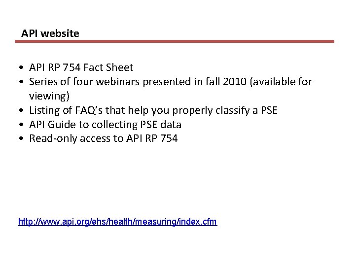 API website • API RP 754 Fact Sheet • Series of four webinars presented