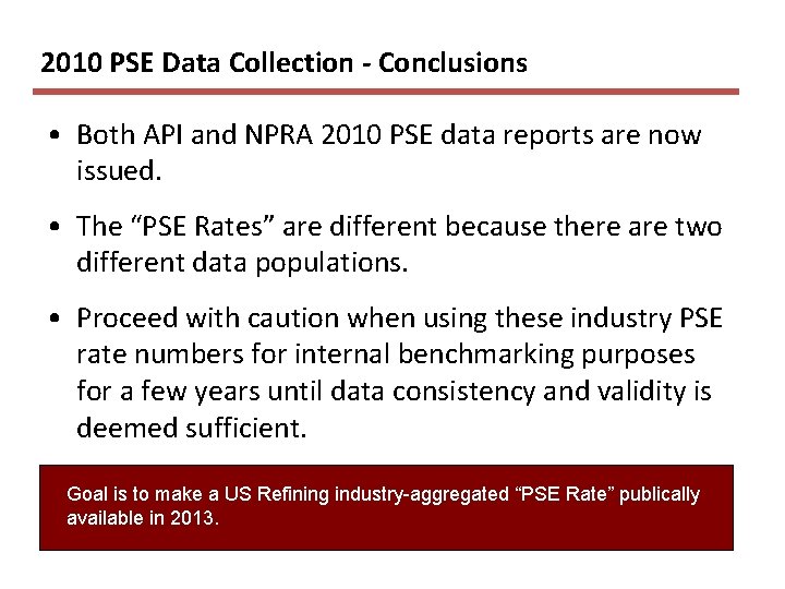 2010 PSE Data Collection - Conclusions • Both API and NPRA 2010 PSE data