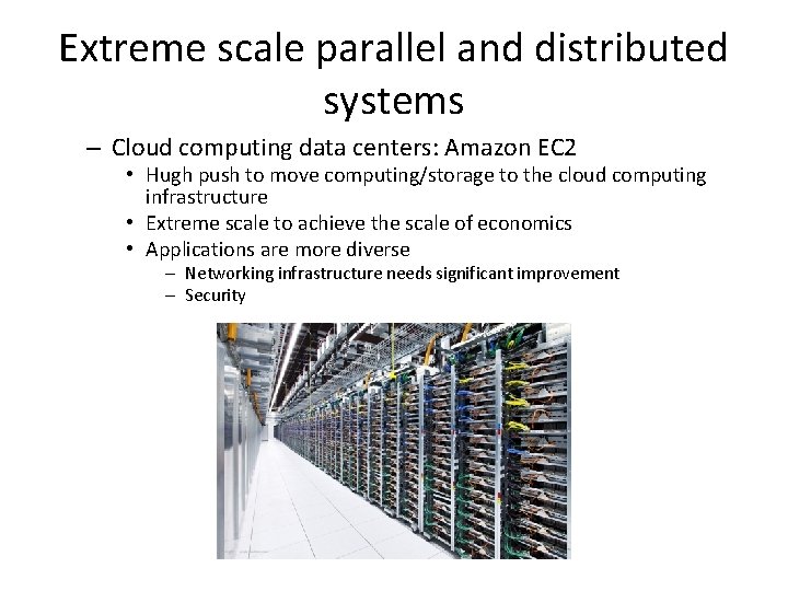 Extreme scale parallel and distributed systems – Cloud computing data centers: Amazon EC 2