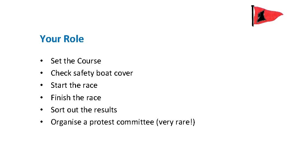 Your Role • • • Set the Course Check safety boat cover Start the