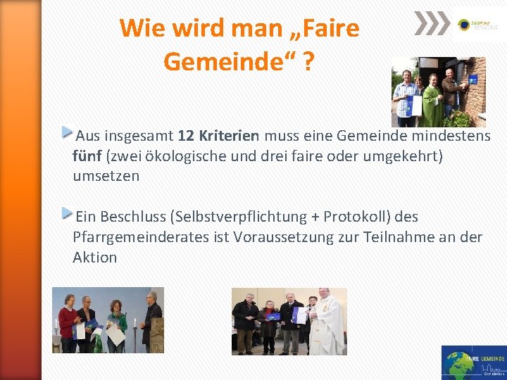 Wie wird man „Faire Gemeinde“ ? Aus insgesamt 12 Kriterien muss eine Gemeinde mindestens