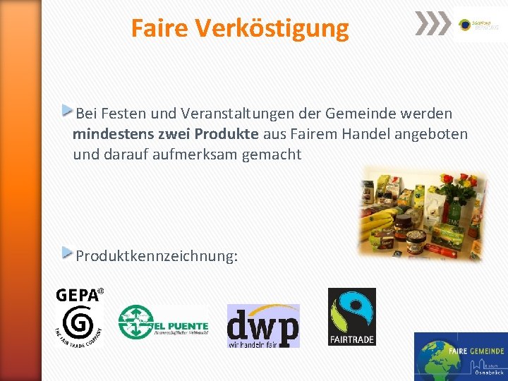 Faire Verköstigung Bei Festen und Veranstaltungen der Gemeinde werden mindestens zwei Produkte aus Fairem