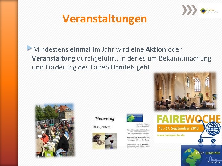 Veranstaltungen Mindestens einmal im Jahr wird eine Aktion oder Veranstaltung durchgeführt, in der es