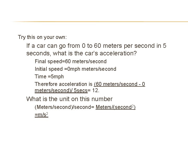  • Try this on your own: – If a car can go from