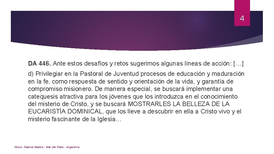 4 DA 446. Ante estos desafíos y retos sugerimos algunas líneas de acción: […]