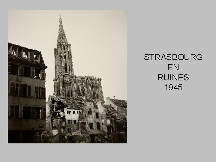 STRASBOURG EN RUINES 1945 