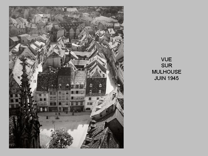 VUE SUR MULHOUSE JUIN 1945 