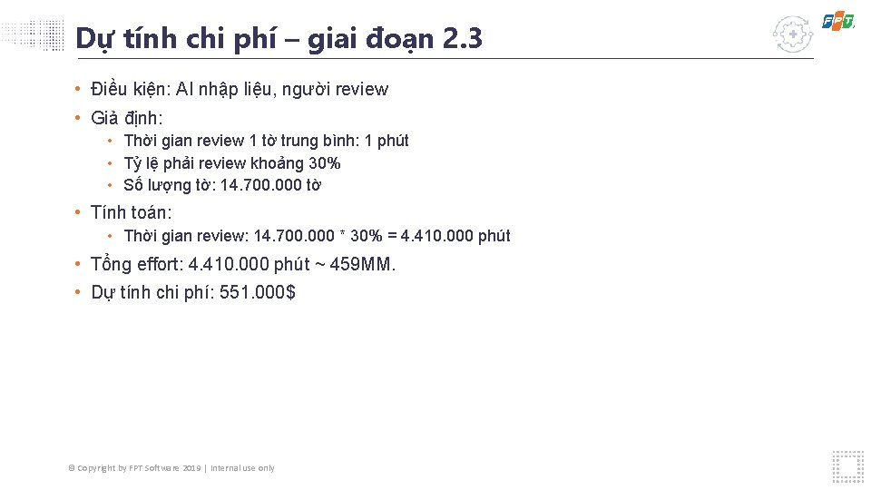 Dự tính chi phí – giai đoạn 2. 3 • Điều kiện: AI nhập