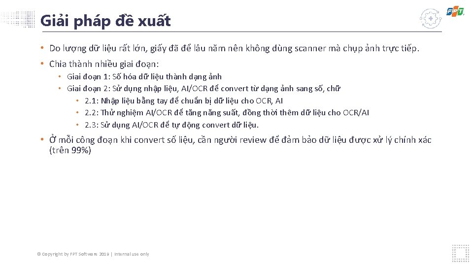 Giải pháp đề xuất • Do lượng dữ liệu rất lớn, giấy đã để