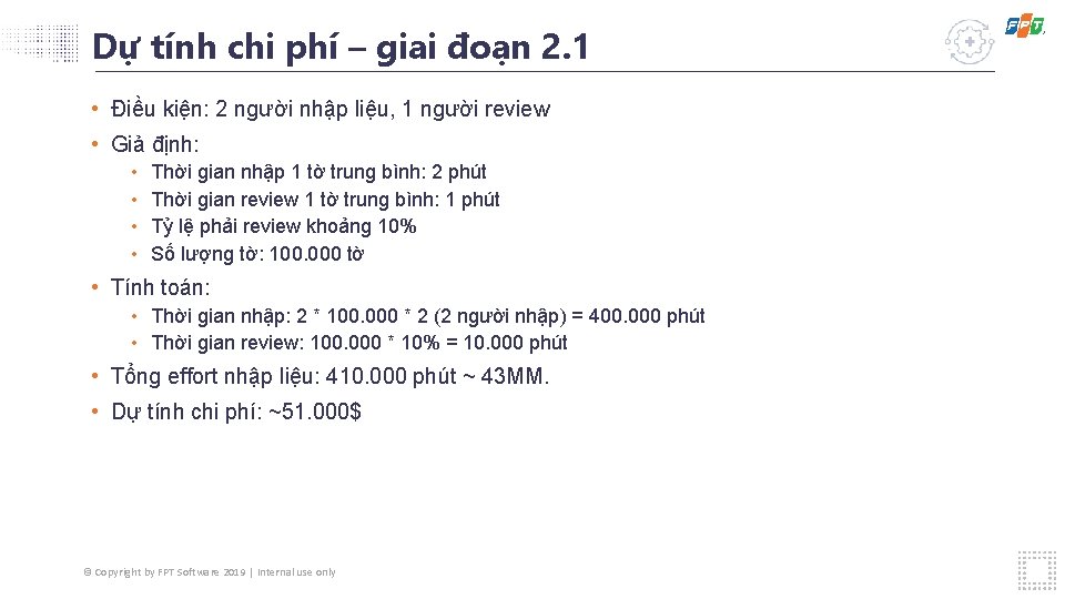 Dự tính chi phí – giai đoạn 2. 1 • Điều kiện: 2 người