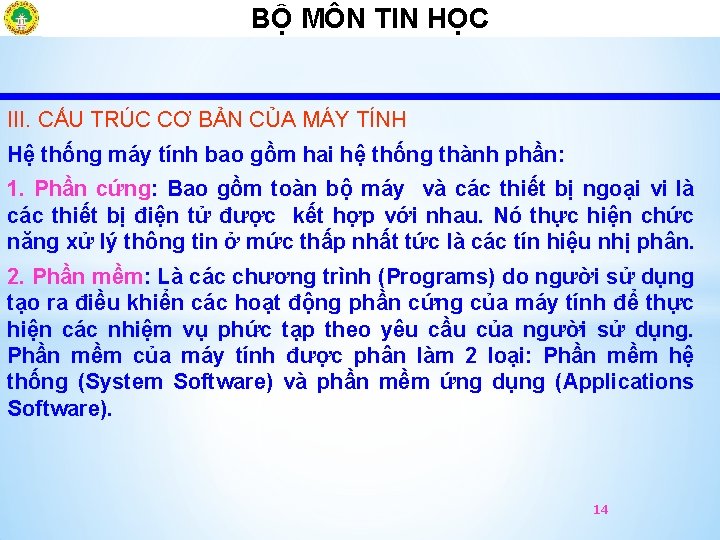 BỘ MÔN TIN HỌCÔ III. CẤU TRÚC CƠ BẢN CỦA MÁY TÍNH Hệ thống