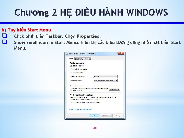 Chương 2 HỆ ĐIỀU HÀNH WINDOWS b) Tùy biến Start Menu q Click phải