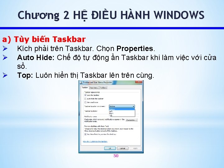 Chương 2 HỆ ĐIỀU HÀNH WINDOWS a) Tùy biến Taskbar Ø Kích phải trên