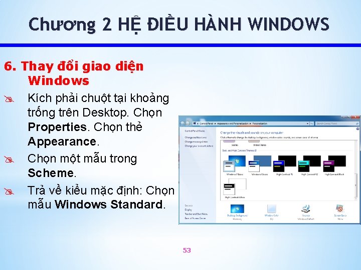 Chương 2 HỆ ĐIỀU HÀNH WINDOWS 6. Thay đổi giao diện Windows @ Kích