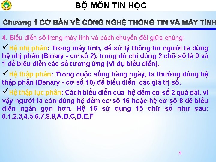 BỘ MÔN TIN HỌCÔ 4. Biểu diễn số trong máy tính và cách chuyển