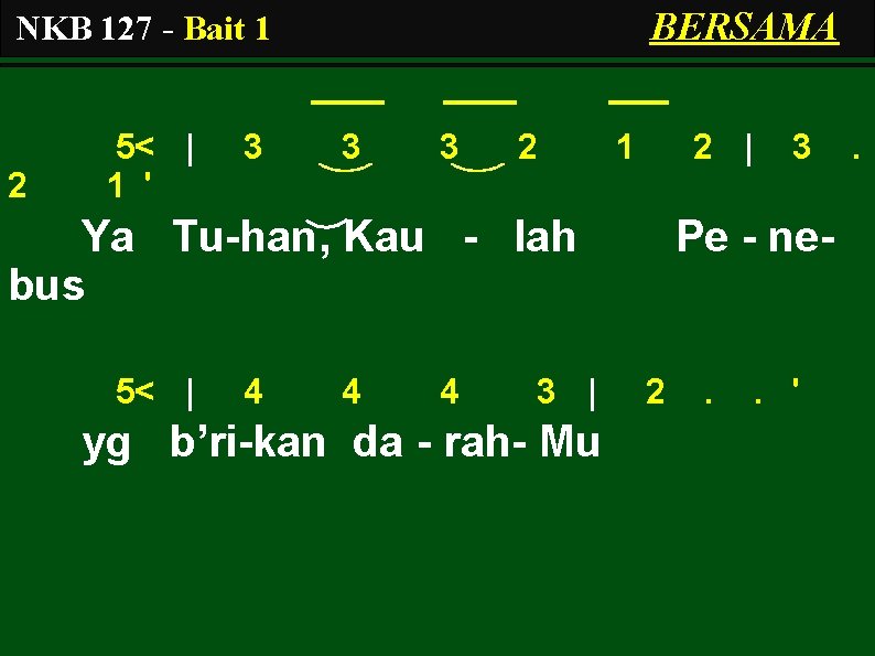 BERSAMA NKB 127 - Bait 1 2 5< | 1 ' 3 3 3