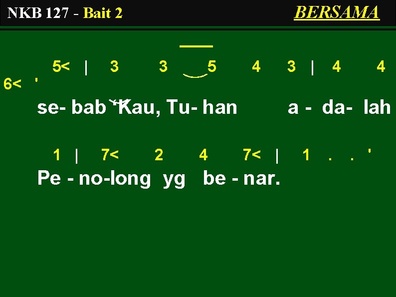 BERSAMA NKB 127 - Bait 2 5< | 3 3 5 4 3 |