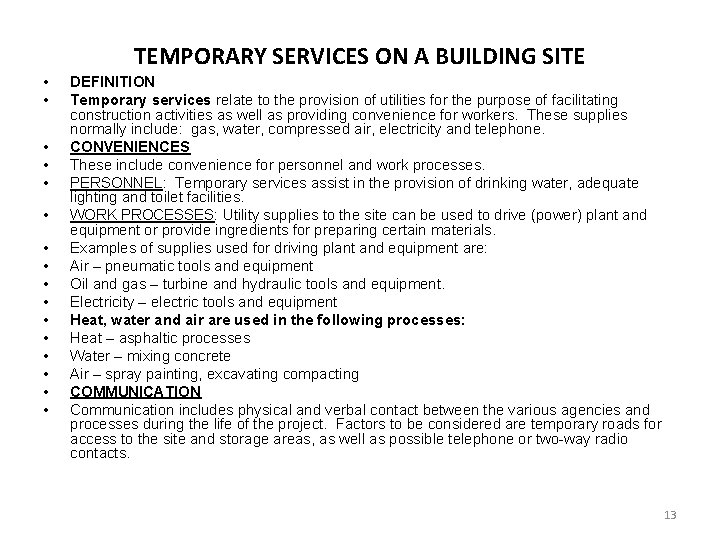 TEMPORARY SERVICES ON A BUILDING SITE • • • • DEFINITION Temporary services relate