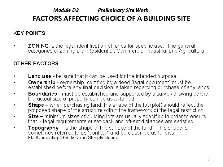 Module D 2 Preliminary Site Work FACTORS AFFECTING CHOICE OF A BUILDING SITE KEY