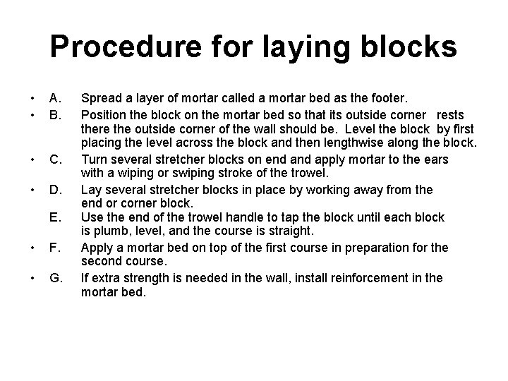 Procedure for laying blocks • • A. B. • C. • D. E. •