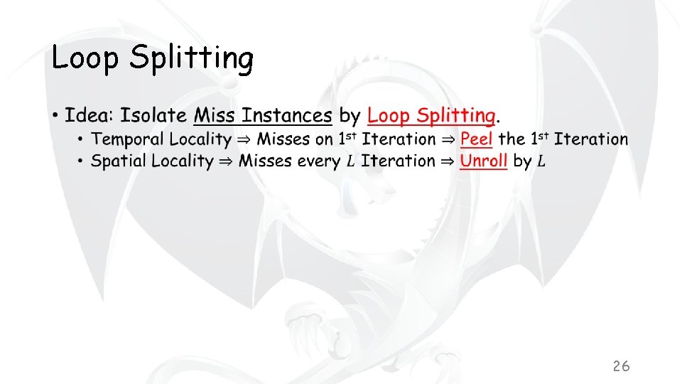 Loop Splitting • 26 