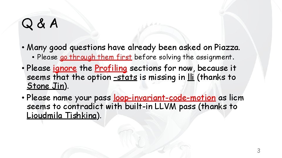 Q&A • Many good questions have already been asked on Piazza. • Please go
