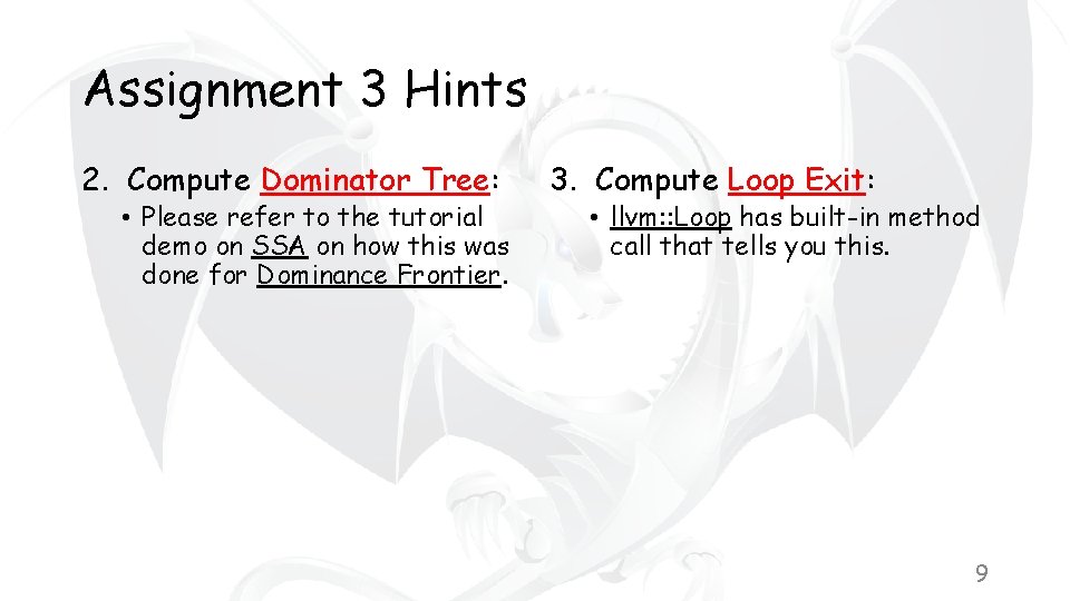 Assignment 3 Hints 2. Compute Dominator Tree: • Please refer to the tutorial demo