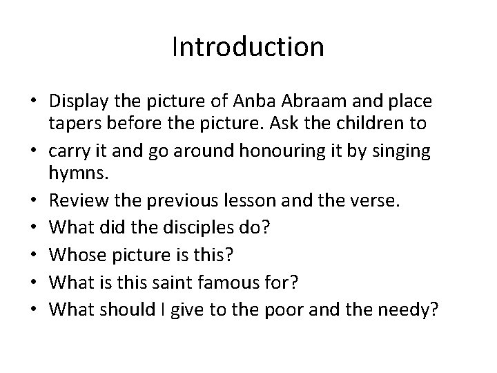 Introduction • Display the picture of Anba Abraam and place tapers before the picture.