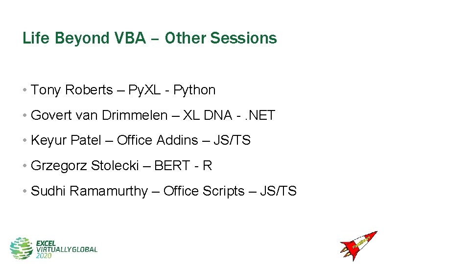 Life Beyond VBA – Other Sessions • Tony Roberts – Py. XL - Python Life Beyond VBA – Other Sessions • Tony Roberts – Py. XL - Python