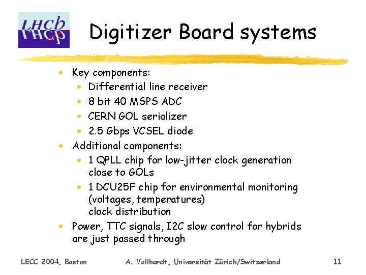 Digitizer Board systems · Key components: · Differential line receiver · 8 bit 40