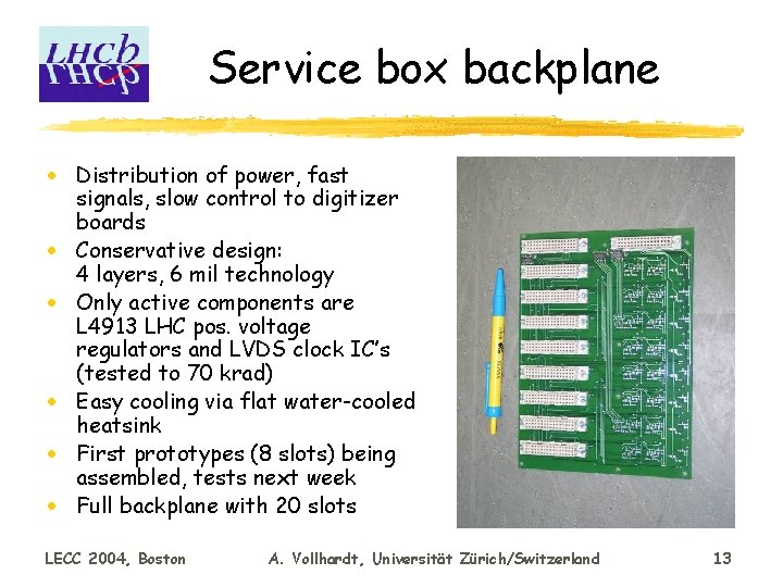 Service box backplane · Distribution of power, fast signals, slow control to digitizer boards