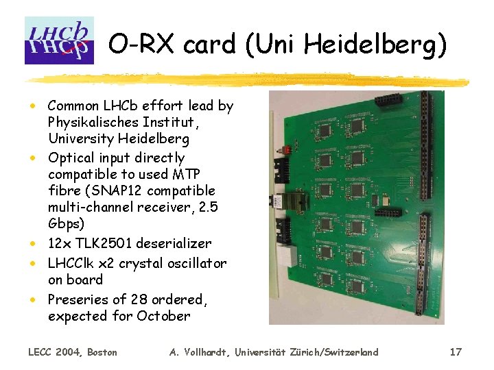 O-RX card (Uni Heidelberg) · Common LHCb effort lead by Physikalisches Institut, University Heidelberg