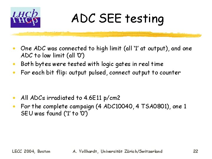 ADC SEE testing · One ADC was connected to high limit (all ‘ 1’