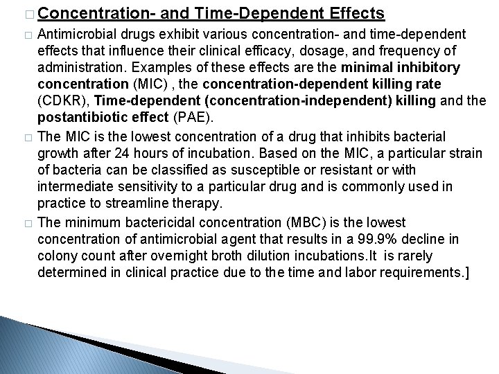 � Concentration� � � and Time-Dependent Effects Antimicrobial drugs exhibit various concentration- and time-dependent