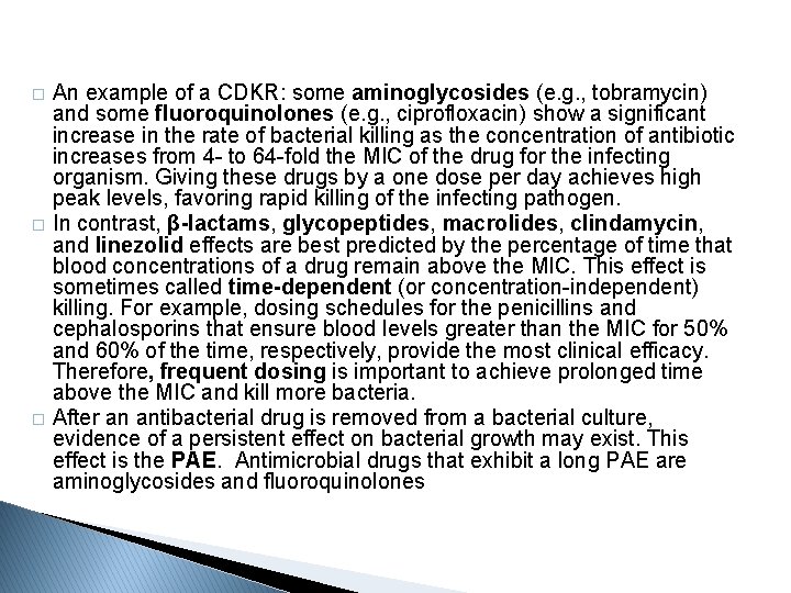 � � � An example of a CDKR: some aminoglycosides (e. g. , tobramycin)