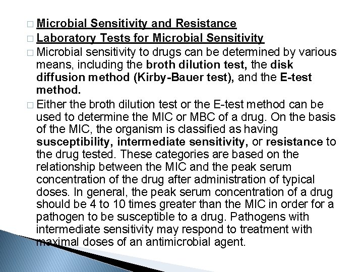 � Microbial Sensitivity and Resistance � Laboratory Tests for Microbial Sensitivity � Microbial sensitivity