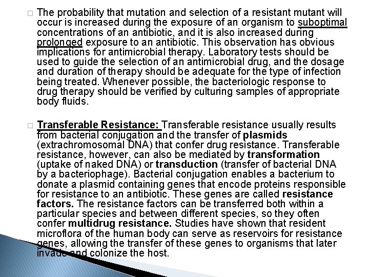 � The probability that mutation and selection of a resistant mutant will occur is