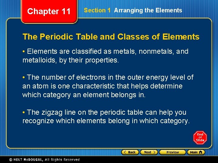 Chapter 11 Section 1 Arranging the Elements The Periodic Table and Classes of Elements