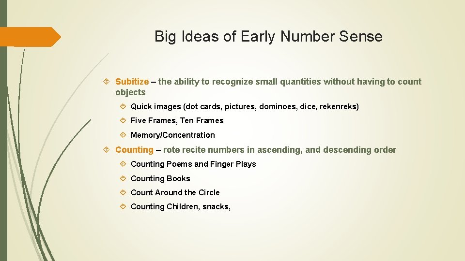 Big Ideas of Early Number Sense Subitize – the ability to recognize small quantities