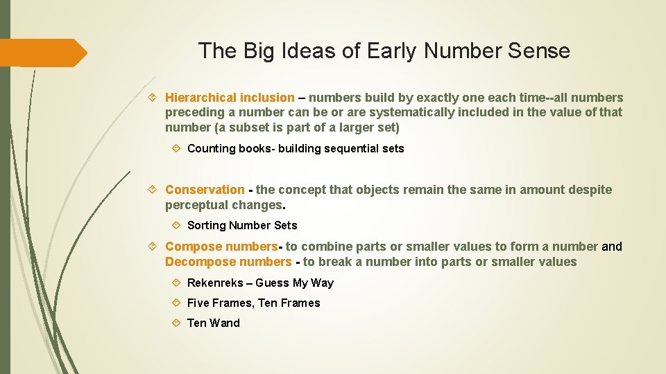 The Big Ideas of Early Number Sense Hierarchical inclusion – numbers build by exactly