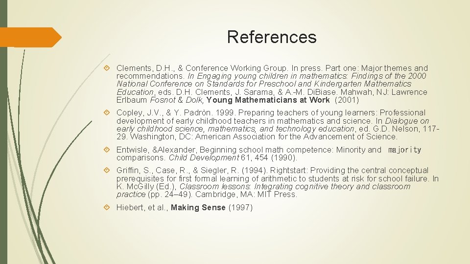 References Clements, D. H. , & Conference Working Group. In press. Part one: Major