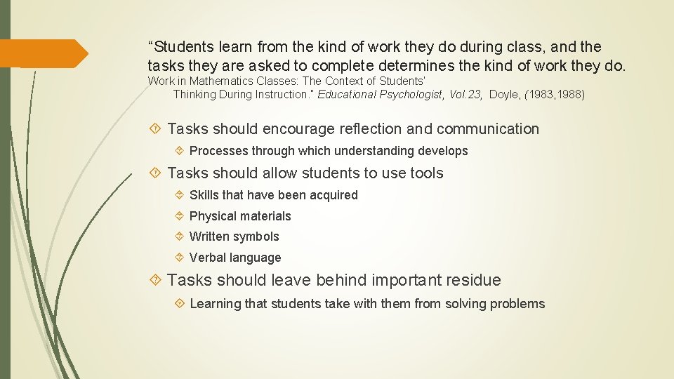 “Students learn from the kind of work they do during class, and the tasks