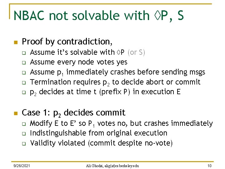 NBAC not solvable with P, S n Proof by contradiction, q q q n
