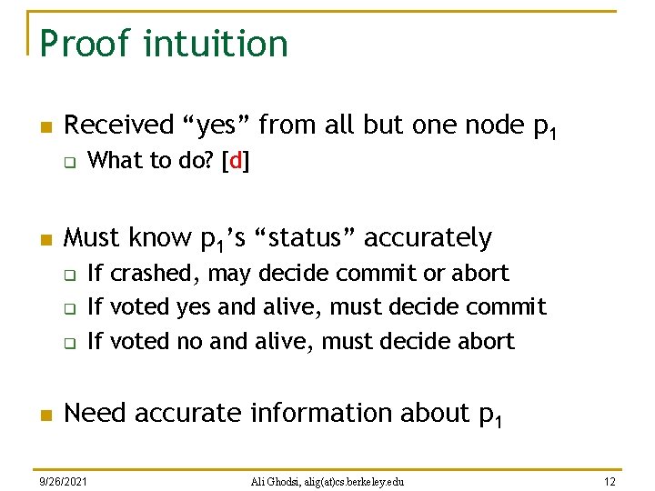 Proof intuition n Received “yes” from all but one node p 1 q n